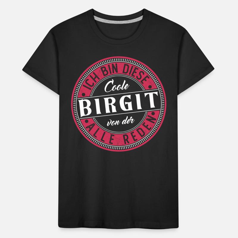 Birgit Geschenkidee Geschenk Geburtstag Kinder Premium Bio T-Shirt