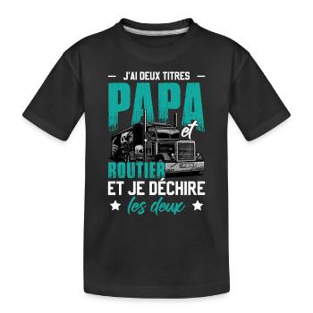 Camion | Chaffeur | Poids Lourd | Papa Routier - T-shirt bio Premium Enfant - noir - Devant
