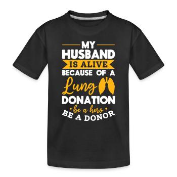 Lungen Spende Eheman Überlebt Spender Organ - Kinder Premium Bio T-Shirt - Schwarz - Vorne