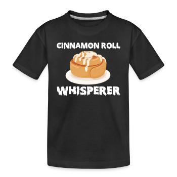 Cinnamon Roll Whisperer - Kids' Premium Organic T-Shirt - black - Front