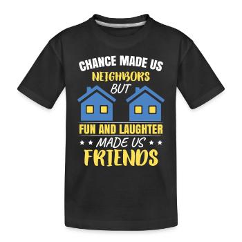 Le hasard a fait de nous des voisins - T-shirt bio Premium Enfant - noir - Devant