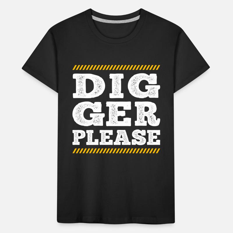 Digger Please Excavator Operator Construction Gift Kinder Premium Bio T-Shirt