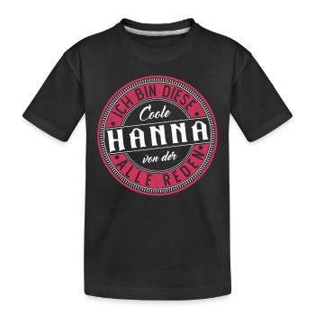 Hanna Geschenkidee Geschenk Geburtstag - Kinder Premium Bio T-Shirt - Schwarz - Vorne