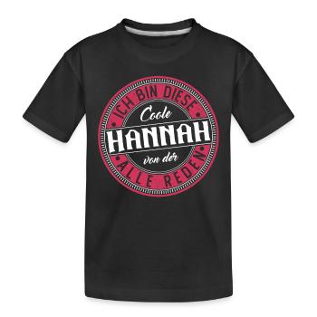 Hannah Geschenkidee Geschenk Geburtstag - Kinder Premium Bio T-Shirt - Schwarz - Vorne