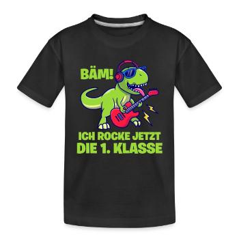 bäm ich rocke jetzt die 1 klasse - Kinder Premium Bio T-Shirt - Schwarz - Vorne