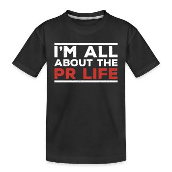 Mir Geht Es Um Das PR Leben Public Relations Beruf - Kinder Premium Bio T-Shirt - Schwarz - Vorne