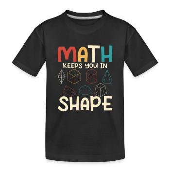 Math Keeps You In Shape Math Teacher Education - Kinder Premium Bio T-Shirt - Schwarz - Vorne