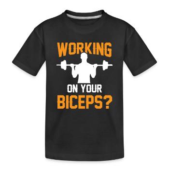 Travaillez vos biceps, vos biceps, vos boucles, vos muscles - T-shirt bio Premium Enfant - noir - Devant