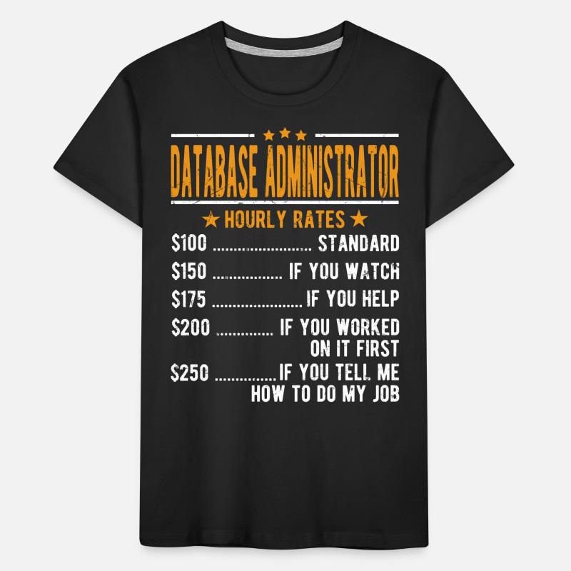 Database Administrator Hourly Wage Kids' Premium Organic T-Shirt
