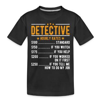 Detective hourly wage - Kids' Premium Organic T-Shirt - black - Front