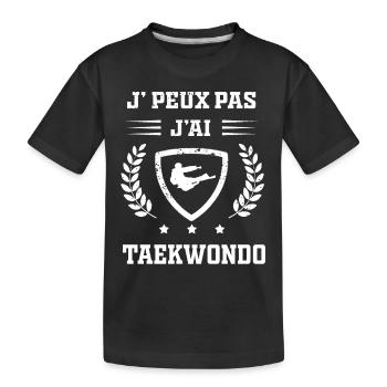 Je peux pas j'ai taekwondo humour - T-shirt bio Premium Enfant - noir - Devant