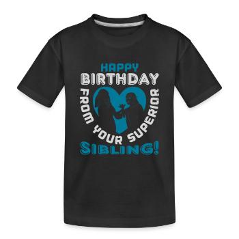 JOYEUX ANNIVERSAIRE DE VOTRE FRÈRE OU SŒUR SUPÉRIEUR - T-shirt bio Premium Enfant - noir - Devant