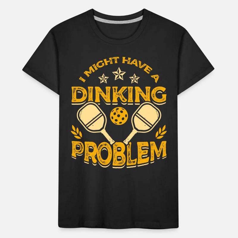 I may have a drinking problem pickleball Kids' Premium Organic T-Shirt
