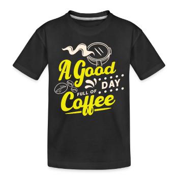 A Good Day Full of Coffee - Kinder Premium Bio T-Shirt - Schwarz - Vorne