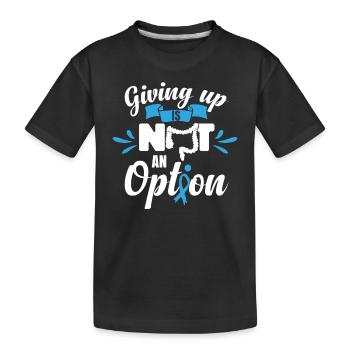 Aufgeben ist keine Option - Kinder Premium Bio T-Shirt - Schwarz - Vorne