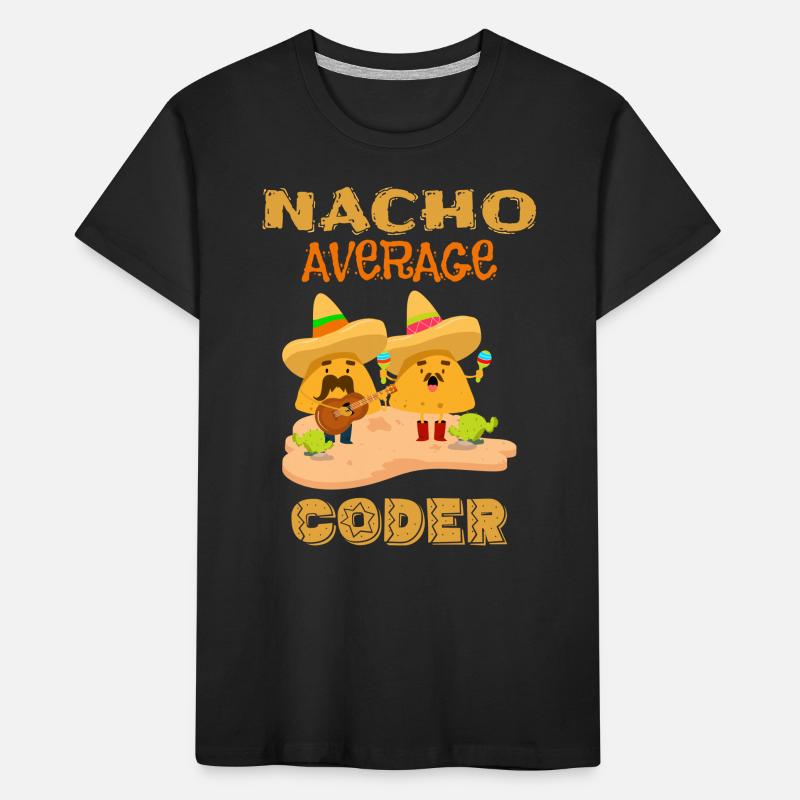 Nacho Average Coder Funny Coding Humor Joke Saying Kids' Premium Organic T-Shirt