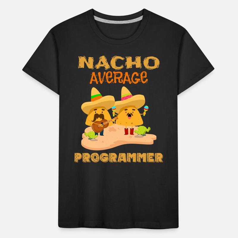 Nacho Durchschnittliche Codierung Lustiger Programmierer Humor Witz Spruch Kinder Premium Bio T-Shirt