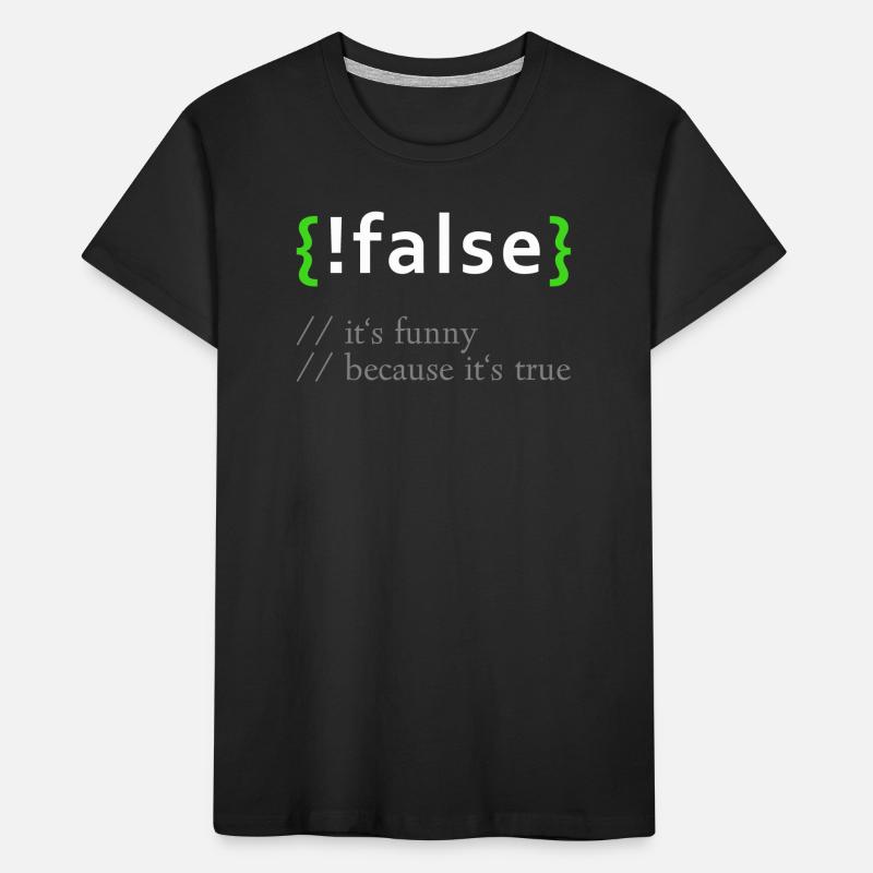 !False - Funny Coding Programmer Computer Program Kids' Premium Organic T-Shirt