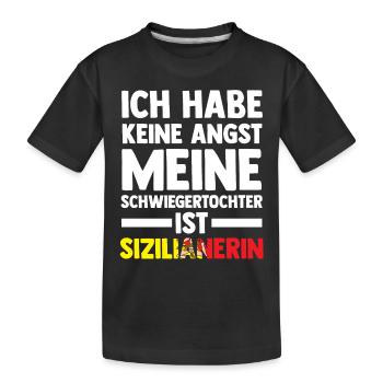 Ich habe keine Angst meine Schwiegertochter ist Si - Kinder Premium Bio T-Shirt - Schwarz - Vorne