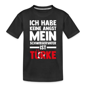 Ich habe keine Angst mein Schwiegervater ist Türke - Kinder Premium Bio T-Shirt - Schwarz - Vorne