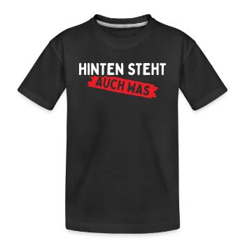 Hinten Steht Auch Was - Kinder Premium Bio T-Shirt - Schwarz - Vorne