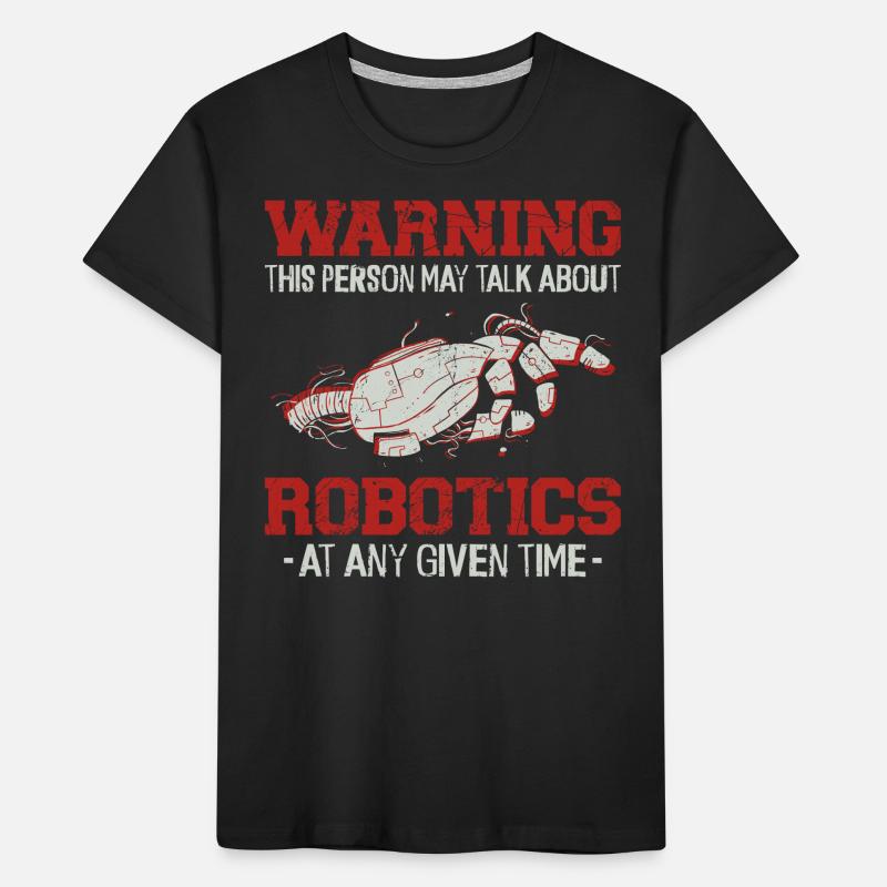 Robot Robotics Engineer Warning Kinder Premium Bio T-Shirt