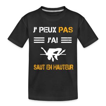Je peux pas j'ai saut en hauteur cadeau athlète - T-shirt bio Premium Enfant - noir - Devant