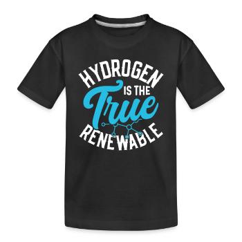 Hydrogen is the true renewable energy - Kids' Premium Organic T-Shirt - black - Front