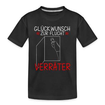 Glückwunsch zur Flucht Verräter! Abschiedsgeschenk - Kinder Premium Bio T-Shirt - Schwarz - Vorne