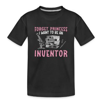 Forget Princess Funny Invention Lover For A Future - Kids' Premium Organic T-Shirt - black - Front