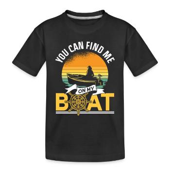 Du Kannst Mich Auf Meinem Boot Finden Bootfahren - Kinder Premium Bio T-Shirt - Schwarz - Vorne