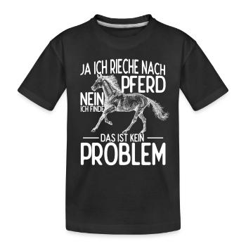 Ich Rieche Nach Pferd Nein Ich Finde Das Kein Prob - Kinder Premium Bio T-Shirt - Schwarz - Vorne