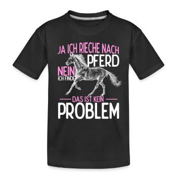 Ich Rieche Nach Pferd Nein Ich Finde Das Kein Prob - Kinder Premium Bio T-Shirt - Schwarz - Vorne