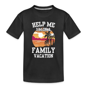 Aide Je suis en vacances en famille Vacances en famille - T-shirt bio Premium Enfant - noir - Devant