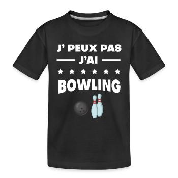 Je peux pas j'ai bowling quilles - T-shirt bio Premium Enfant - noir - Devant