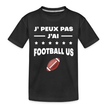 Je peux pas j'ai football US ballon - T-shirt bio Premium Enfant - noir - Devant