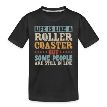 Life Roller Coaster People Still In Line Vintage - T-shirt bio Premium Enfant - noir - Devant