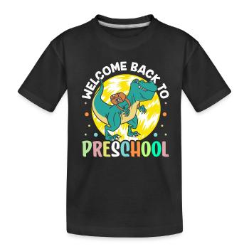 Welcome Back to Preschool Back to School - Kids' Premium Organic T-Shirt - black - Front
