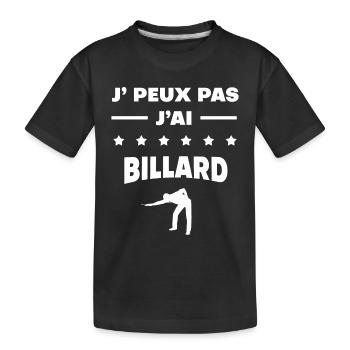 Je peux pas j'ai billard cadeau billard - T-shirt bio Premium Enfant - noir - Devant