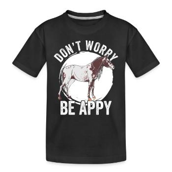 Don't Worry Be Appy Funny Appaloosa Girl Appaloosa - Kinder Premium Bio T-Shirt - Schwarz - Vorne