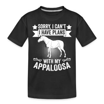 Funny Sorry I Can't I Have Plans With My Appaloosa - Kinder Premium Bio T-Shirt - Schwarz - Vorne