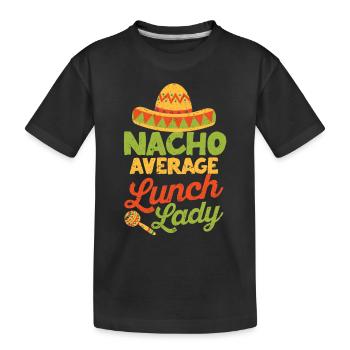 Nacho Average Lunch Lady Cinco De Mayo Fiesta - Kids' Premium Organic T-Shirt - black - Front