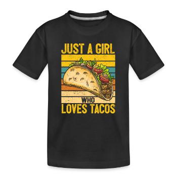 Just A Girl Who Loves Tacos Cinco De Mayo Mexican - Kids' Premium Organic T-Shirt - black - Front