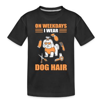On Weekdays I Wear Dog Hair Dog Grooming Dog - Kids' Premium Organic T-Shirt - black - Front