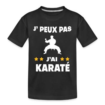 Je peux pas j'ai karaté cadeau karatéka - T-shirt bio Premium Enfant - noir - Devant