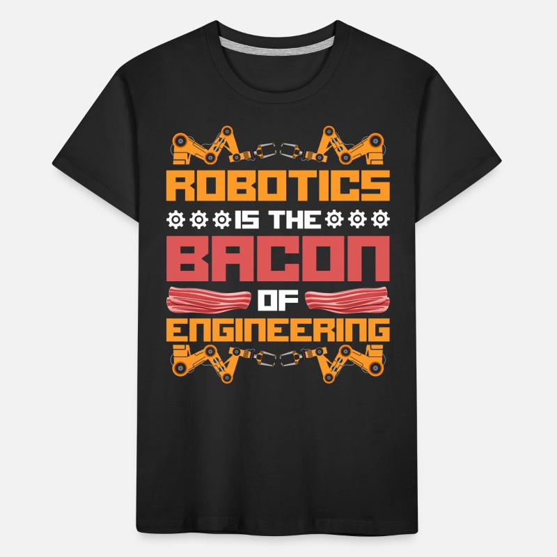 Robot Robotics Engineer Bacon Kinder Premium Bio T-Shirt
