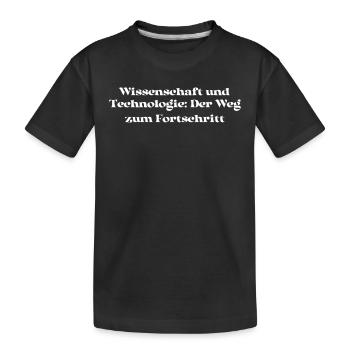 Wissenschaft - Wissenschaft und Technologie: Der - Kinder Premium Bio T-Shirt - Schwarz - Vorne