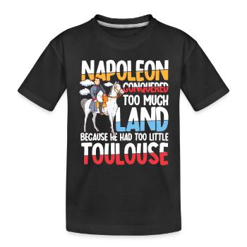 Napoleon Conquered Too Much Land Toulouse - Kinder Premium Bio T-Shirt - Schwarz - Vorne