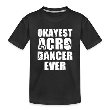 Fantastique danseur d’acro Okayest de tous les temps pour - T-shirt bio Premium Enfant - noir - Devant