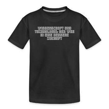 Wissenschaft - Wissenschaft und Technologie: Der - Kinder Premium Bio T-Shirt - Schwarz - Vorne